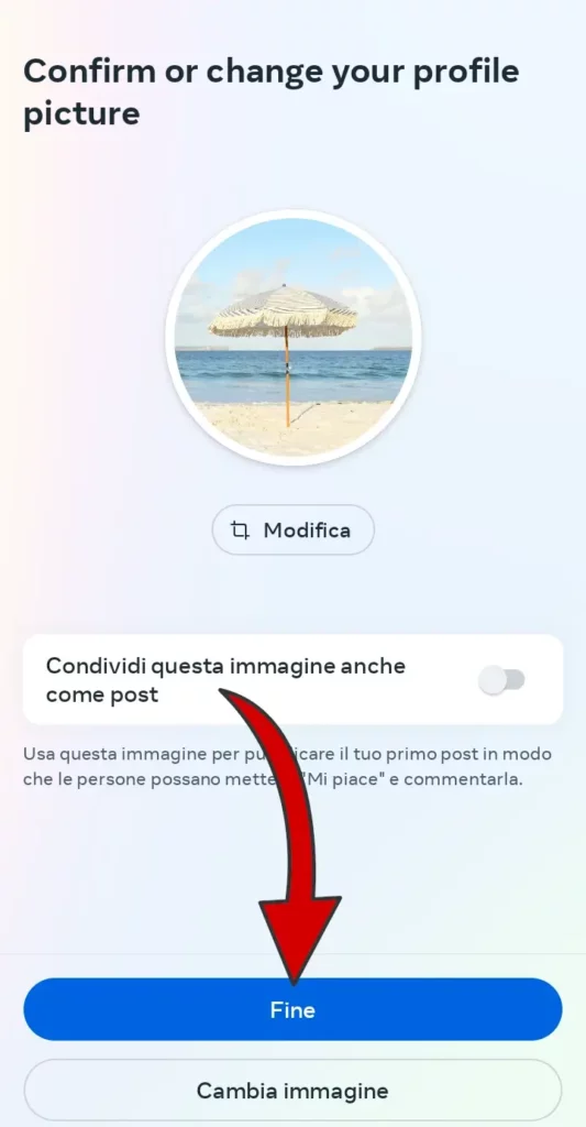 Puoi condividere l'immagine profilo come un post o terminare e continuare l'iscrizione.