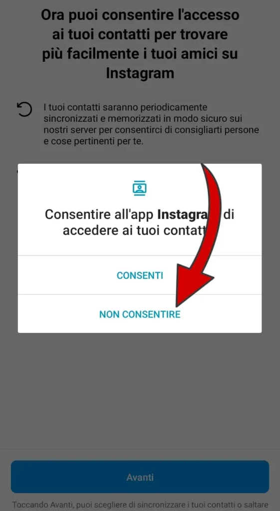 Per farlo devi consentire a instagram di accedere ai tuoi contatti.