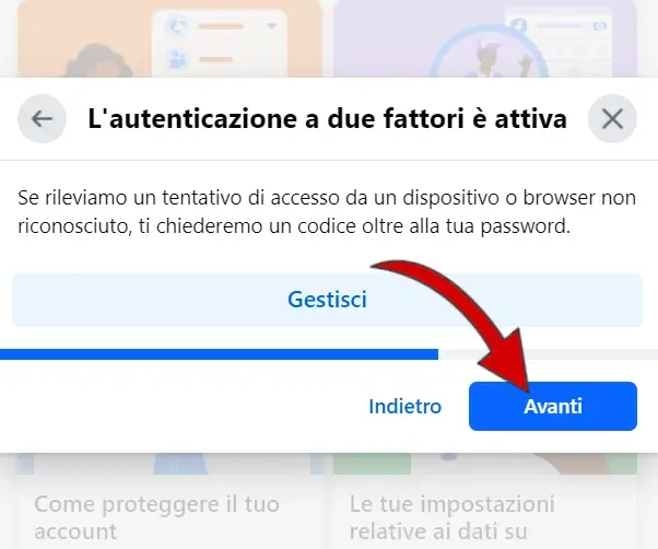 Puoi abilitare l'autenticazione a due fattori per aumentare la sicurezza Facebook.