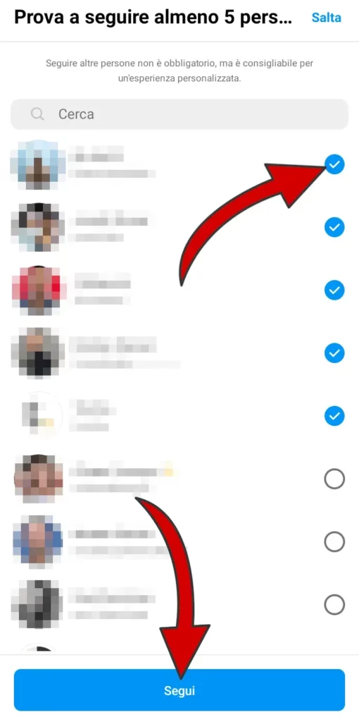 Scegli almeno 5 profili da seguire per iniziare a usare Instagram. Puoi anche farlo dopo.
