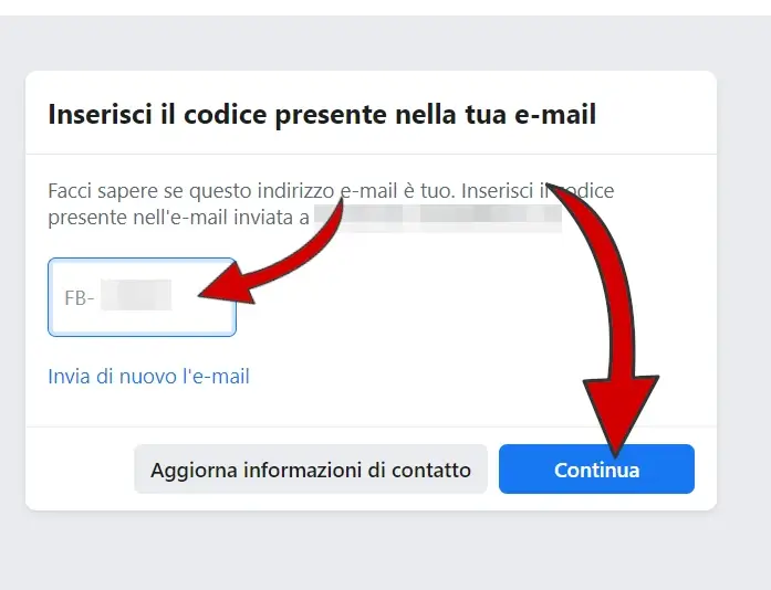 Devi ricevere un codice da Facebook per confermare il contatto. Inserisci dove richiesto e clicca continua.