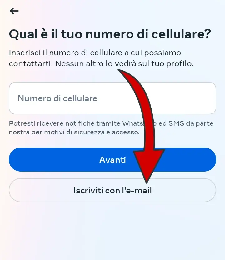 Puoi scegliere se iscriverti usando il numero di telefono inserendolo dove richiesto.