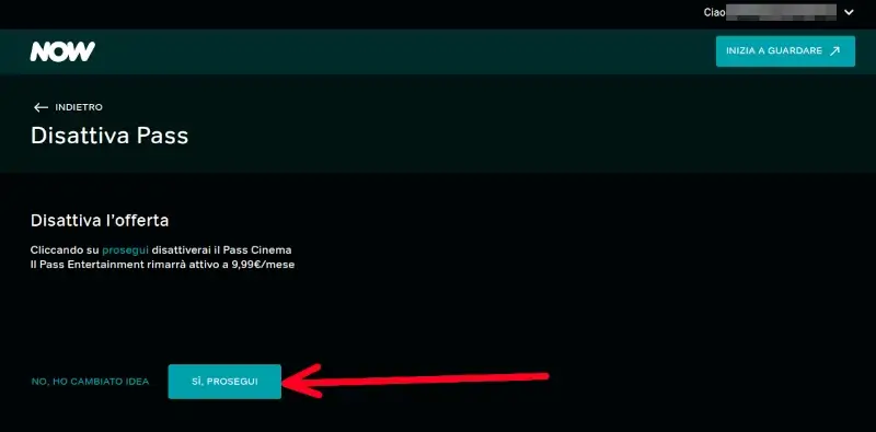 Clicca su Si prosegui per disattivare l'abbonamento al pass sport, cinema o entertainment.