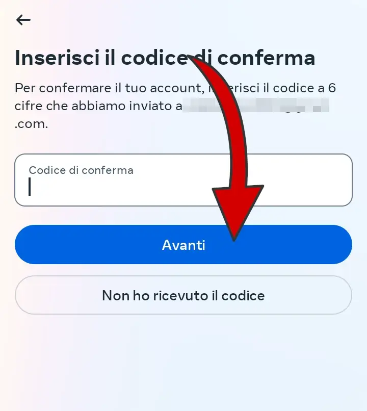 Per iscriverti devi ricevere un codice di conferma al contatto indicato.