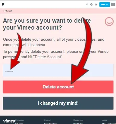 Per cancellarti, inserisci la tua password Vimeo e clicca su Delete account.