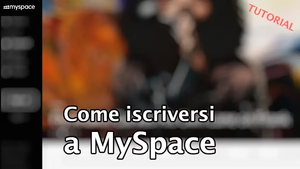 Come iscriversi a MySpace - Tutorial