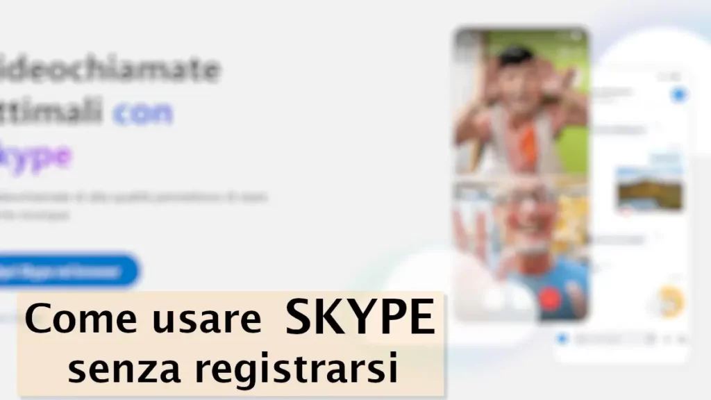 Come usare Skype senza registrarsi