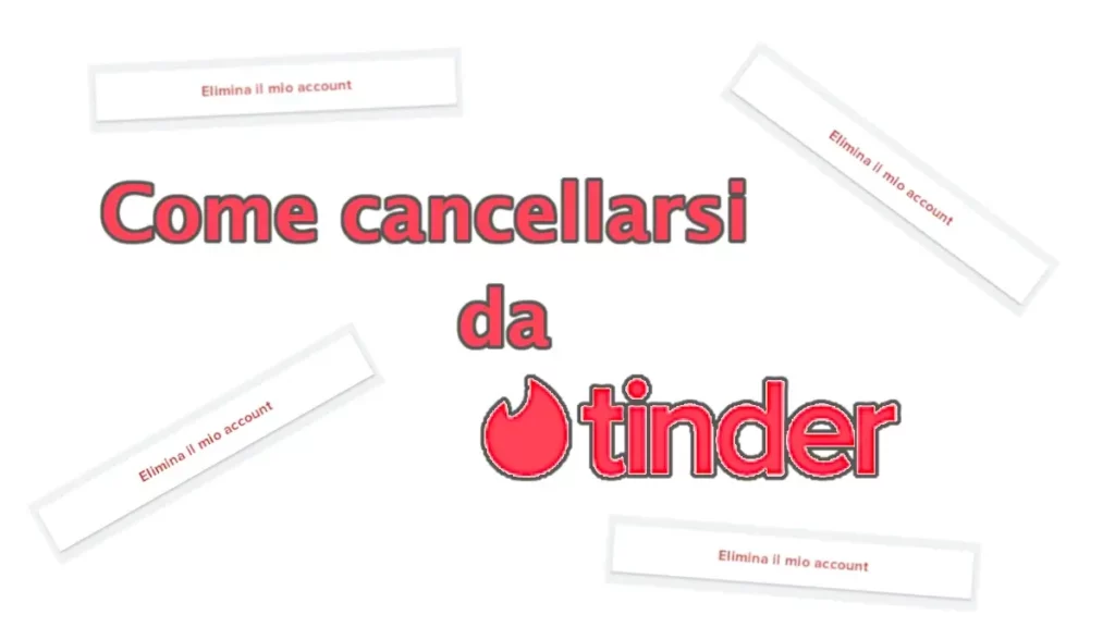 Come cancellarsi da Tinder - guida illustrata