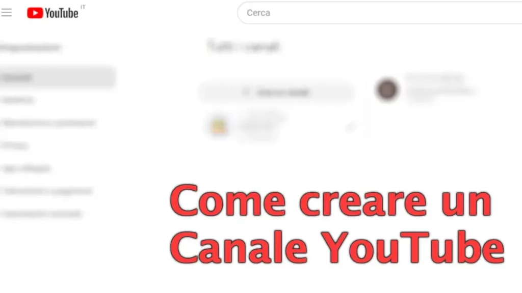 Come creare il tuo canale YouTube - tutorial