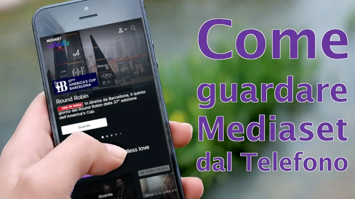 Come guardare i canali Mediaset dal telefono