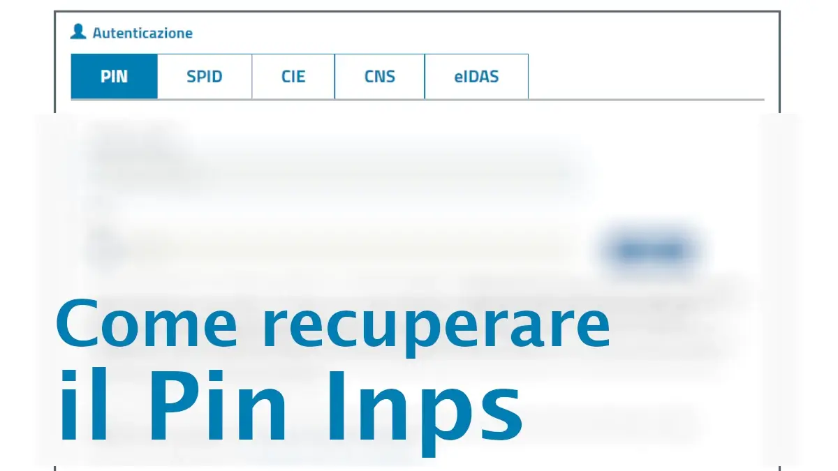 Come recuperare il Pin Inps e chi può ancora usarlo