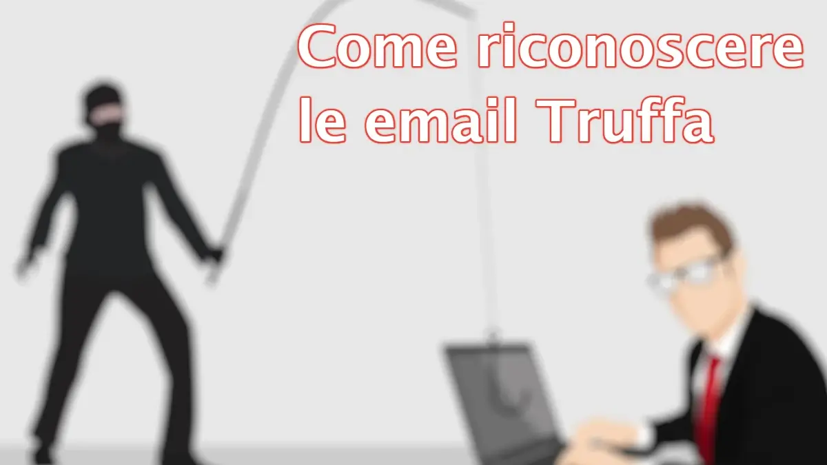 Come riconoscere le email truffa - tutorial