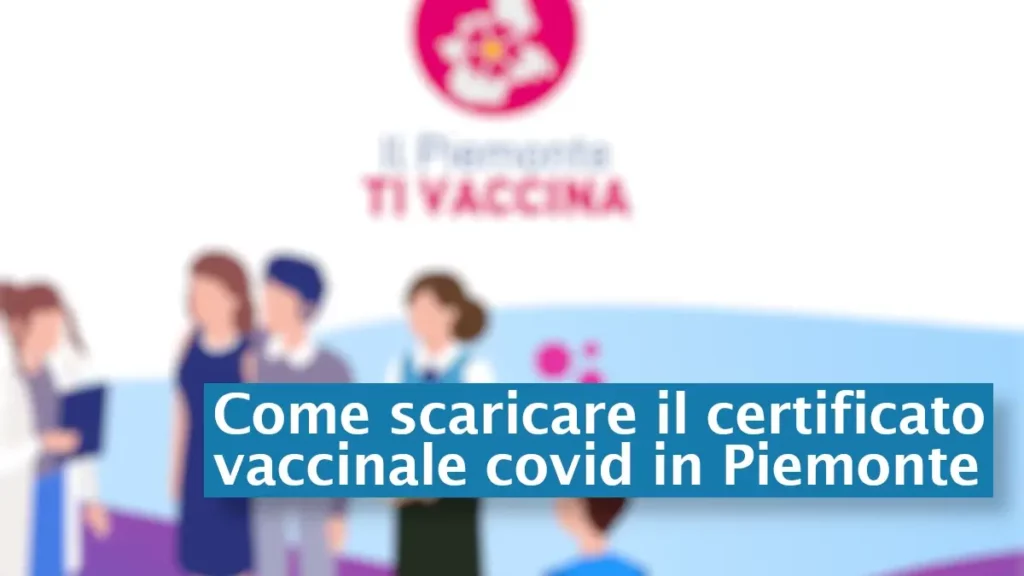 Come scaricare il certificato vaccinale covid in Piemonte