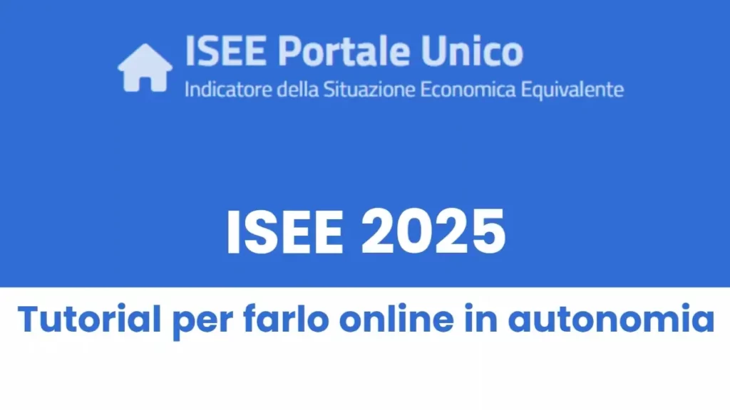 Isee 2025 precompilato online - tutorial per farlo in autonomia.