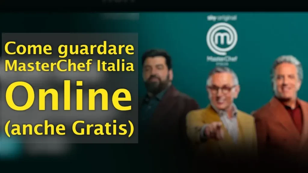 Come guardare online MasterChef Italia anche gratis