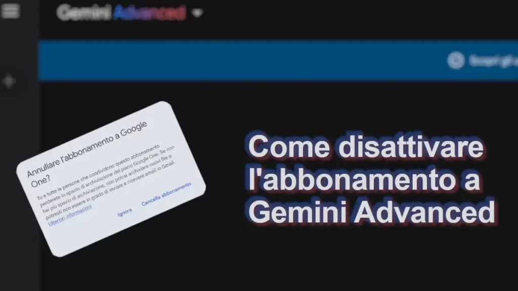 Come disattivare l'abbonamento a gemini advanced